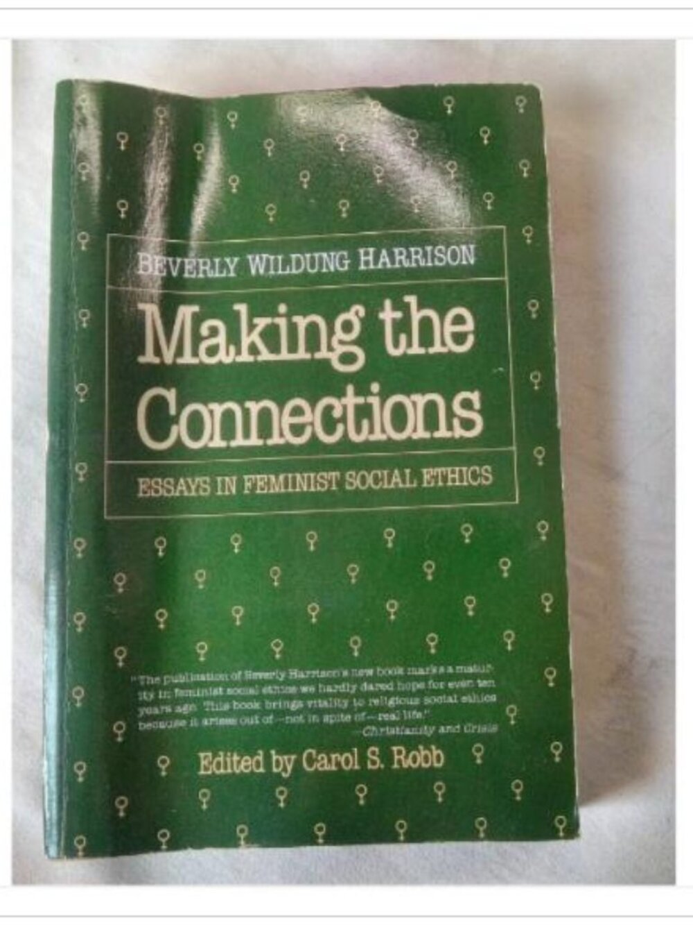 Making the Connections: Essays in Feminist Social Ethics 1985 Paperback Book